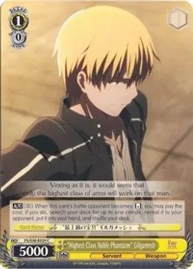 FS/S36-E020 (C) "Highest Class Noble Phantasm" Gilgamesh