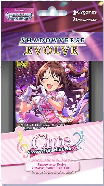 Shadowverse: Evolve Crossover Starter Deck "THE iDOLMASTER Cinderella Girls: Cute"