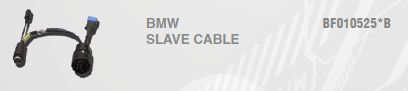 BMW SLAVE CABLE BF010518
