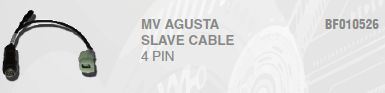 MV AGUSTA SLAVE CABLE 4 PIN BF010526