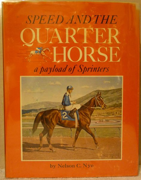 Speed and the Quarter Horse by Nelson C. Nye