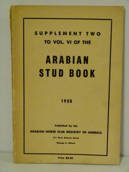 Supplement Two to Vol. VI of the Arabian Horse Stud Book 1950