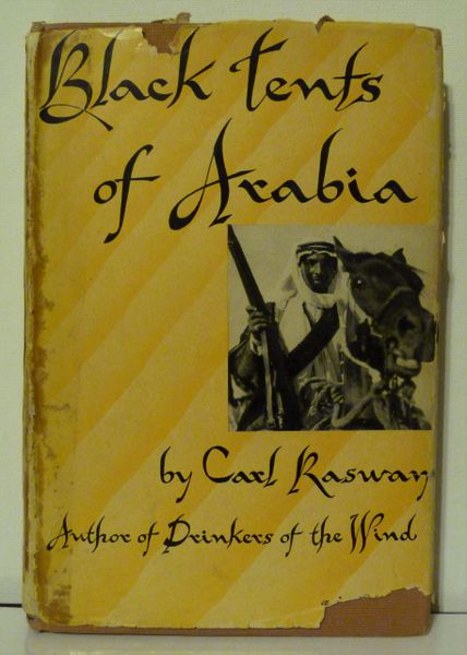 The Black Tents of Arabia by Carl Raswan