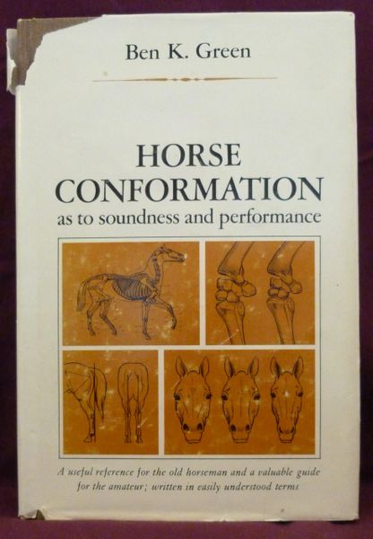 Horse Conformation as to Soundness and Performance by Ben K. Green