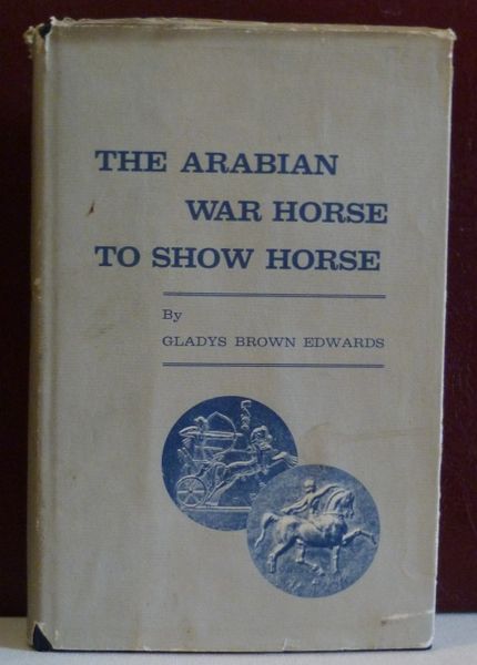 War Horse to Show Horse by Gladys Brown Edwards First Edition