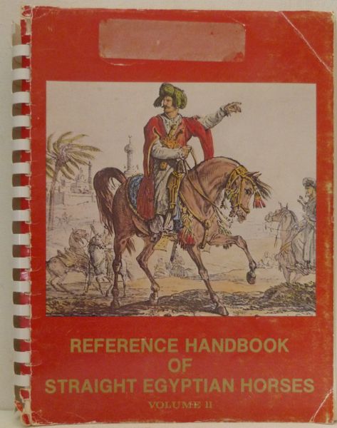 Reference Handbook of Straight Egyptian Horses Volume II