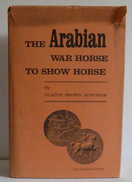War Horse to Show Horse by Gladys Brown Edwards Revised Collectors edition, signed