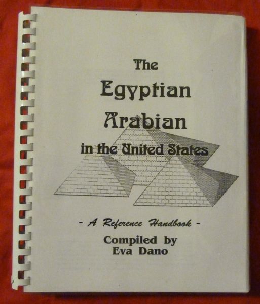 The Egyptian Arabian in the United States by Eva Dano, signed and numbered