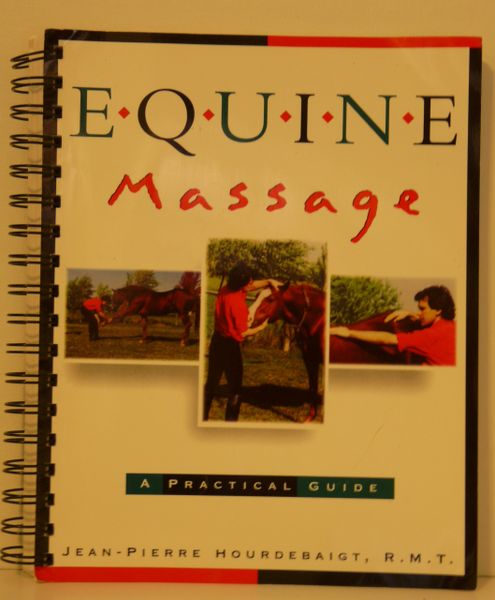 Equine Massage a Practical Guide by Jean-Pierre Hourdebaigt