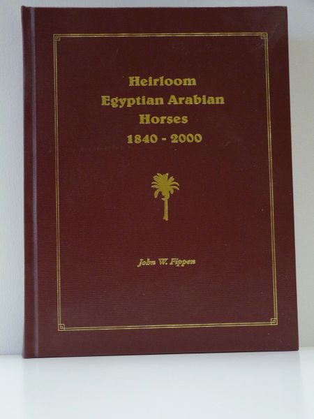 Heirloom Egyptian Arabian Horses by John Fippen