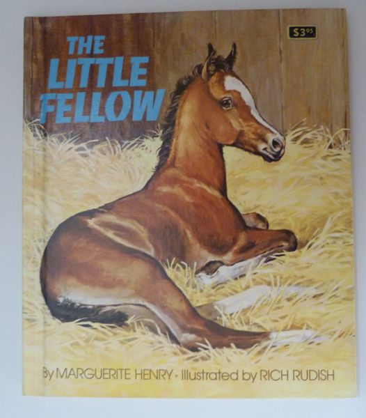 The LITTLE FELLOW by Marguerite Henry Illustrated by Rich Rudish signed
