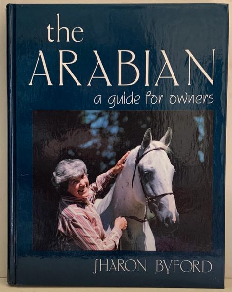 The Arabian A Guide for Owners by Sharon Byford