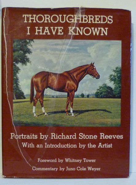 THOROUGHBREDS I HAVE KNOWN Richard Stone Reeves