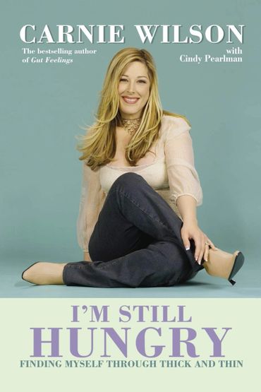 I'M STILL HUNGRY by Carnie Wilson with Cindy Pearlman, edited by Shannon Littrell, book cover