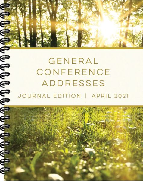 General Conference Addresses, Journal Edition, April 2021 by Deseret Book Company