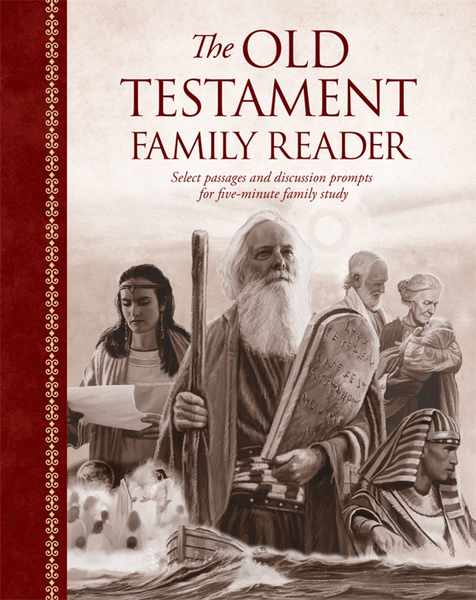 Old Testament Family Reader Select Passages and Discussion Prompts for Five-Minute Family Study
