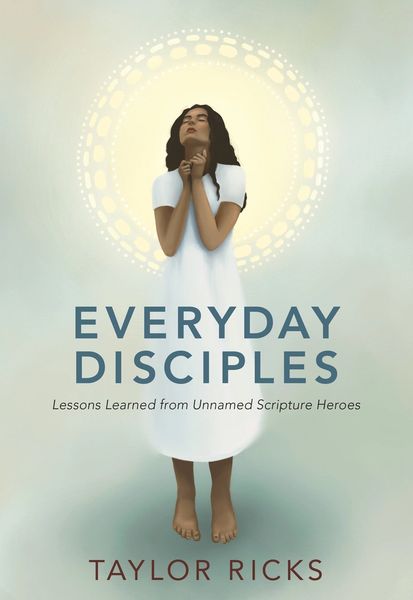 Everyday Disciples By Taylor Ricks