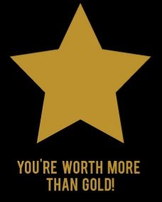 YOU'RE WORTH MORE THAN GOLD Black T-Shirt
