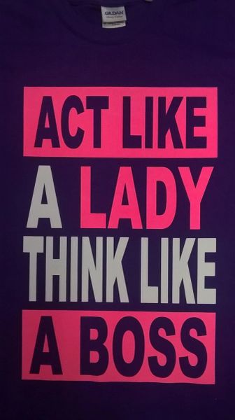 Act like a Lady T-Shirt