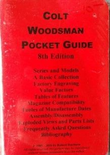 COLT Woodsman Pocket Guide by Rayburn very good reference OUT OF PRINT now.