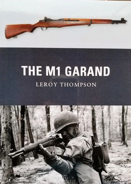 M1 GARAND by Leroy Thompson NEW gun book