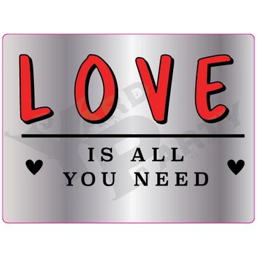 Phrase Signs - Love is All you Need
