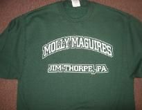 T Shirt - Molly Maguires, Jim Thorpe PA