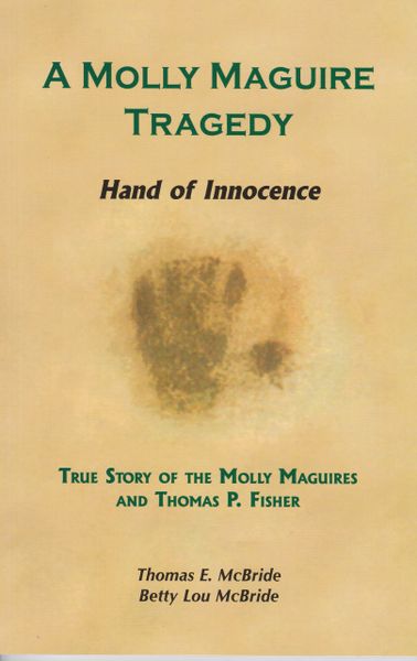 Book - A Molly Maguire Tragedy - Hand of Innocence