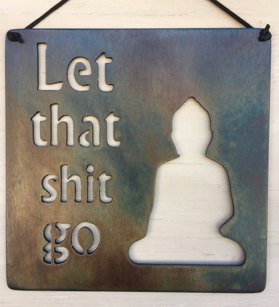 Quote Series- "Let that shit go"