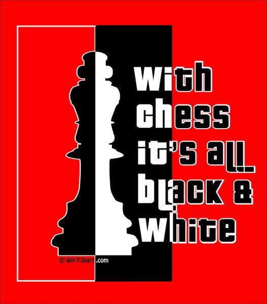 Wit T Shirt Chess Matters Witty T Shirts Witty Shirts