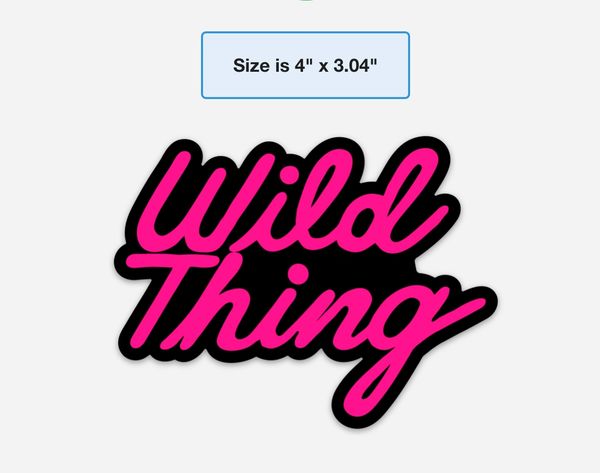 Wild Thing Sticker