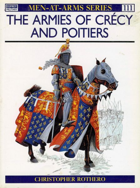 OSPREY, 1300's, #111, ARMIES OF CRECY AND POITIERS