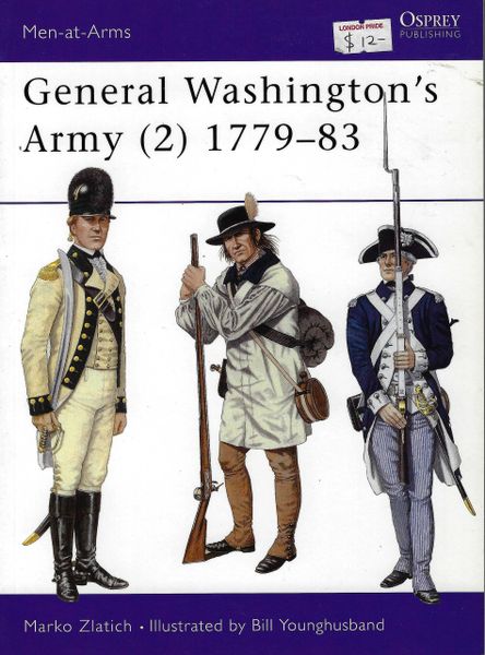 OSPREY, 1700'S, #290, GENERAL WASHINGTON'S ARMY 1779-1783 (2)