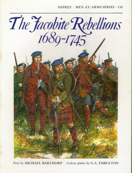 OSPREY, 1600's, #118, THE JACOBITE REBELLION 1689-1745