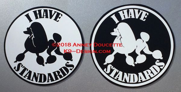 Poodle "I Have Standards" 6" Round Magnet - Choose Color