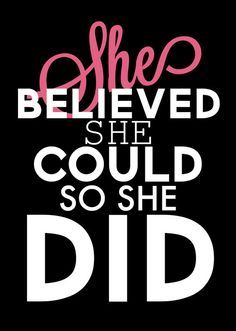 She Believed She Could