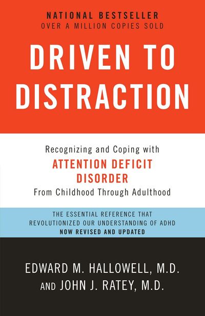 Driven to Distraction by Edward Hallowell and John Ratey MD ADD Mind Training Therapy Mental Health