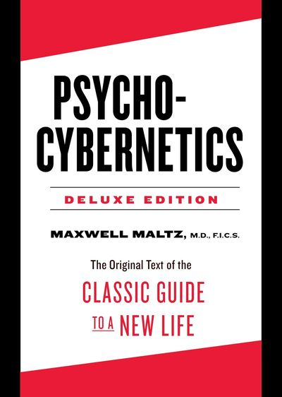 Psycho Cybernetics by Maxwell Maltz Christopher Pollock Therapy Los Angeles CA LMFT Mind Training 