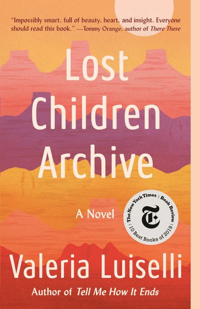 The Lost Children Archive by Valeria Luiselli Novels Buddhism California Therapy Family Development 