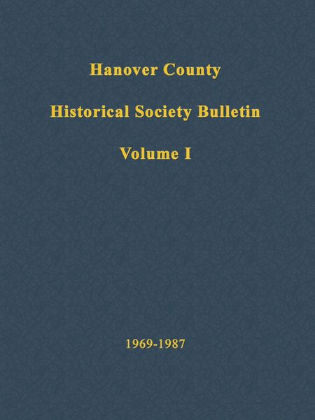 Hanover County Historical Society Bulletin, Volume I: 1969-1987