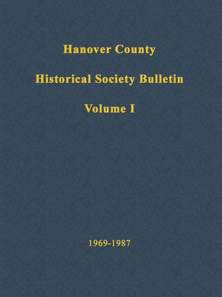 Hanover County Historical Society Bulletin, Volume I: 1969-1987