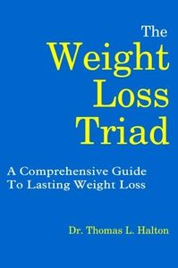 A picture of the cover of Dr. Halton's book, The Weight Loss Triad