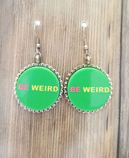 Kitschy "Be Weird" Earrings