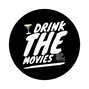 Drink the Movies