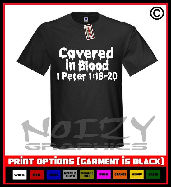 Covered In Blood 1 Peter 1:18-20 T-Shirt S-5XL
