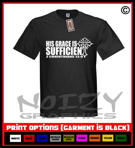 His Grace Is Sufficient 2 Cor. 2:9 T-Shirt S-5XL