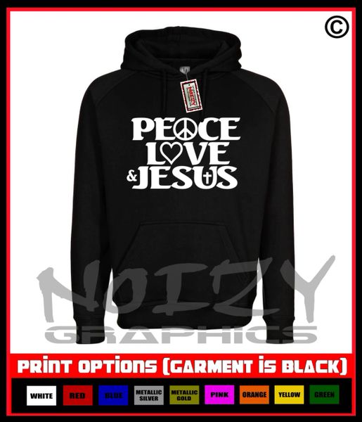 Peace Love & Jesus Hoodie