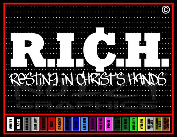 R.I.C.H. (Resting In Christ's Hands) Vinyl Decal / Sticker