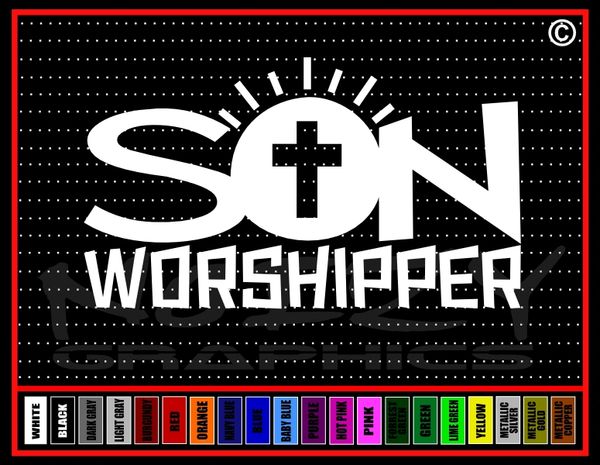 Son Worshipper Vinyl Decal / Sticker