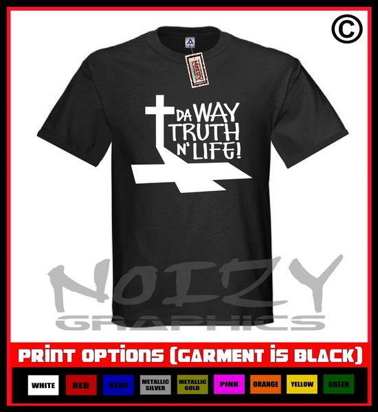Da WayTruth n' Life T-Shirt S-5XL
